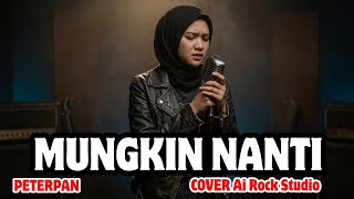 Download lagu MAYBE LATER - PETERPAN || ROCK COVER Ai ROCK STUDIO mp3 Download lagu MAYBE LATER - PETERPAN || ROCK COVER Ai ROCK STUDIO mp3