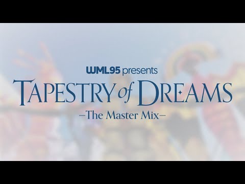 Tapestry of Dreams: The Master Mix