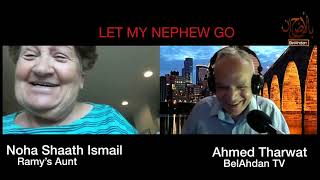 Let My Nephew Go! the Story of political Activist Ramy Shaath!