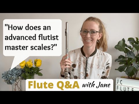 How an advanced flutist masters their scales (in 6 steps)