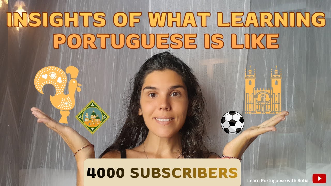 🎉 4,000 Subscribers — Insights of What Learning Portuguese Is Like!