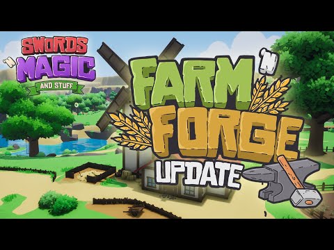 Swords 'n Magic and Stuff - Farm 'n Forge Update Trailer