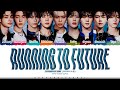 ZEROBASEONE 'Running to Future' Lyrics (제로베이스원 Running to Future 가사) [Color Coded Han_Rom_Eng]