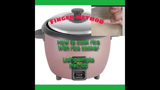 How to cook rice with rice cooker using simple finger method ( Cara memasak nasi guna sukatan jari)