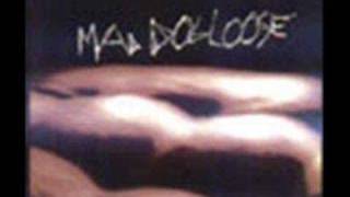 Mad Dog Loose - Versa