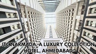 ITC NARMADA, A LUXURY COLLECTION HOTEL, AHMEDABAD