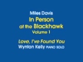 Love, I've Found You - Wynton Kelly, Miles Davis at the Blackhawk