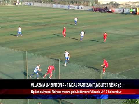 VLLAZNIA U-19 FITON 4 - 1 NDAJ PARTIZANIT, NGJITET NË KRYE