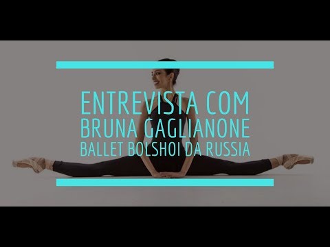 Entrevista com Bruna Gaglianone do Ballet Bolshoi de Moscow - Joinville 2017