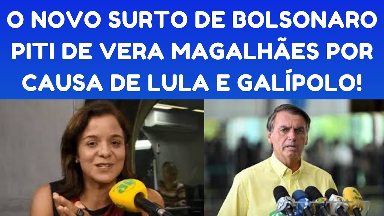 ENTRE NOSSOS DESTAQUES: O PITI DE VERA MAGALHÃES E O NOVO SURTO DE BOLSONARO!