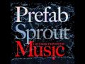 Prefab Sprout - Life's A Miracle