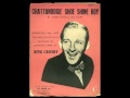 Bing Crosby — Chattanooga Shoe Shine Boy 1950 - Joe Lake Bing Crosby — Chattanooga Shoe Shine Boy 1950