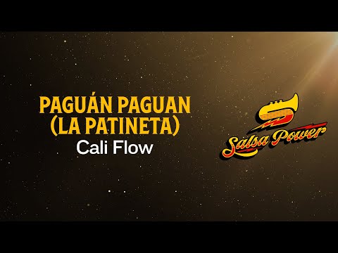 Paguán Paguán (La Patineta), Cali Flow Latino, Video Letra - Salsa Power