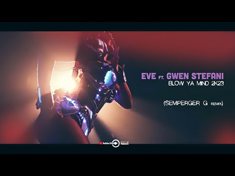 Eve ft Gwen Stefani - Blow Ya Mind 2k23 (Semperger G Remix)