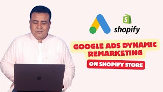 How to Setup Google Ads Dynamic Remarketing on Shopify (2026 Step-by-Step Guide)