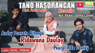 Download lagu LAGU TAPSEL TERBARU  - Tano Hasorangan Remix - ANDRY PRANATA & PAUZAL LIDA ft RIDAWANA DAULAY mp3