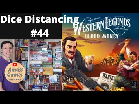 Dice Distancing#45 Western Blood Blood Money