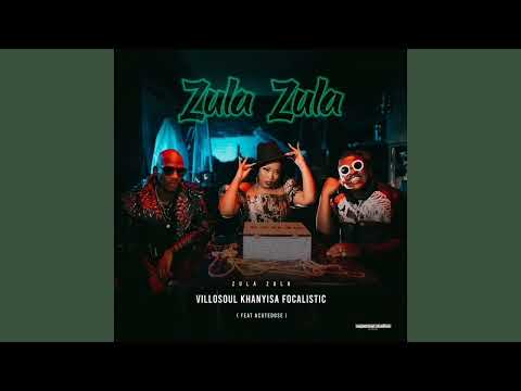 Khanyisa x Villosoul x Focalistic - Zula Zula (Hub Way) (Official Audio) feat. Acutedose