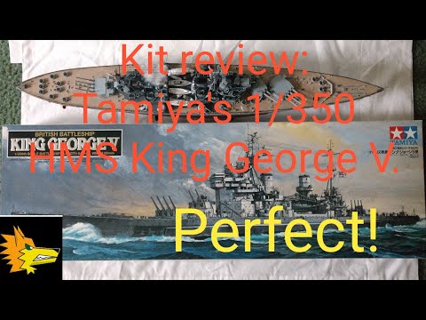 Kit review: 1/350 King George V/Tamiya.