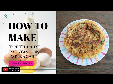 How to Make Tortilla de Patatas Con Espinacas | Spanish Omelette with Potatoes and Spinach