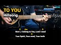 TO YOU Hillsong Guitar Tutorial With Chords Lyrics