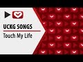UCKG Songs Touch My Life
