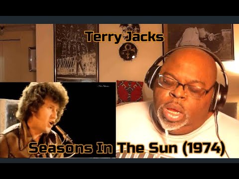 Learned Of Love And ABC's ! Terry Jacks  Seasons In The Sun 1974 Reaction Review