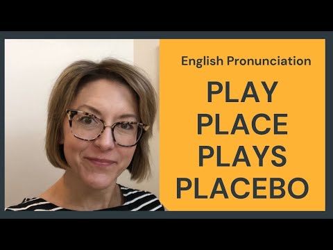 Learn to Pronounce PLAY, PLACE, PLAYS, PLACEBO - English Pronunciation Lesson #learnenglish