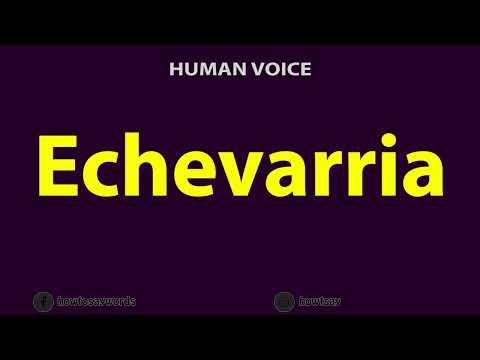 How to Pronounce Echevarria