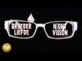 Broederliefde - Nightvision (prod. Soundflow) - Lyricvideo Broederliefde - Nightvision (prod. Soundflow) - Lyricvideo