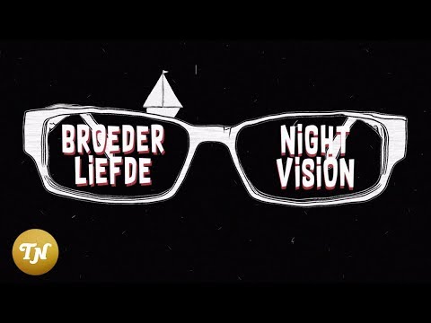 download lagu mp3 mp4 Broederliefde Night Vision, download lagu Broederliefde Night Vision gratis, unduh video klip Broederliefde Night Vision