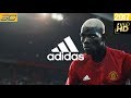 Adidas- Football Needs Creators, feat  Paul Pogba