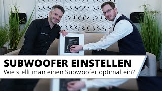 Subwoofer richtig einstellen. Wir zeigen wie's geht !