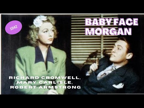 Watch YouTube video titled Baby Face Morgan, 1942, Richard Cromwell, Mary Carlisle, Robert Armstrong