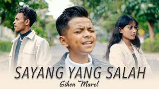 Download lagu Gihon Marel - Sayang Yang Salah mp3 Download lagu Gihon Marel - Sayang Yang Salah mp3