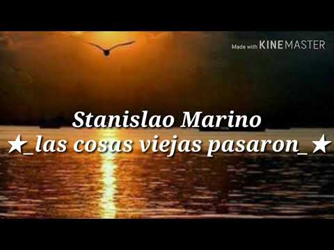 Stanislao Marino (Las cosas viejas pasaron) letra
