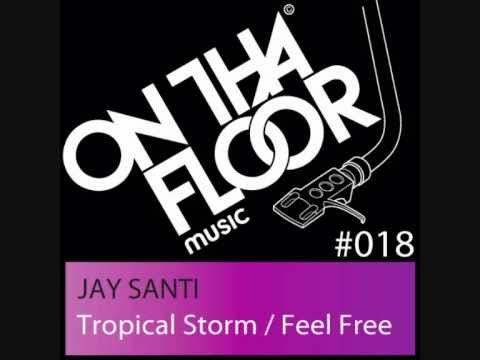 Jay Santi -Feel Free (Original Mix)