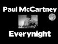 PAUL McCARTNEY..EVERYNIGHT 