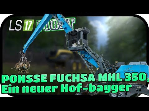 PONSSE FUCHSA MHL 350, Hofbagger - LS17 FORST KYFFHÄUSER MODDED #092 ★ Lets Play Farming Simulator