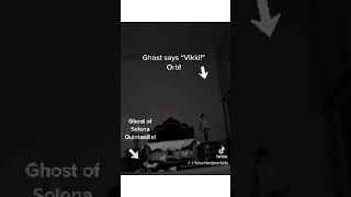 Ghost says “Vikki!” Orb! Ghost of Selena Quintanilla!