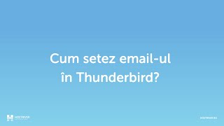 Cum setezi emailul in Thunderbird?