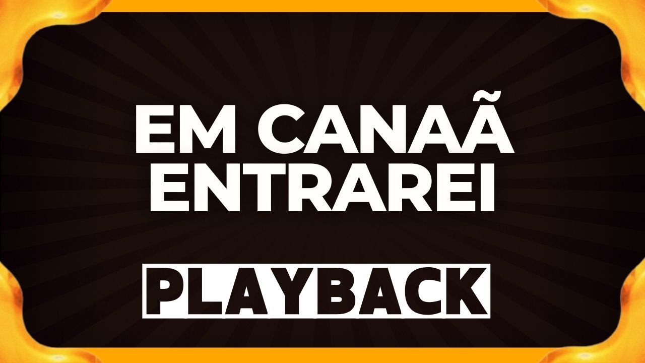 EM CANAÃ ENTRAREI playback