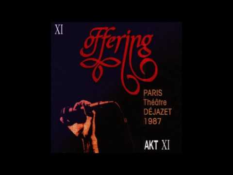 ÖFFERING - You've Got To Have Freedom | Théâtre Déjazet 1987 - AKT XI