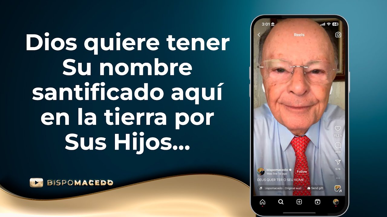 Dios quiere tener Su nombre santificado aquí en la tierra por Sus Hijos…