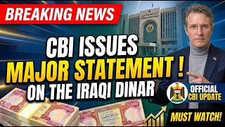 BREAKING NEWS CBI Issues MAJOR Statement On The Iraqi Dinar #IQDNews #IraqiDinarRV