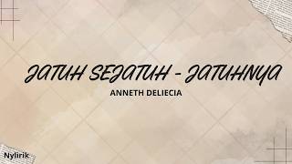 Download lagu JATUH SEJATUH - JATUHNYA  - ANNETH DELIECIA Lirik Lagu mp3