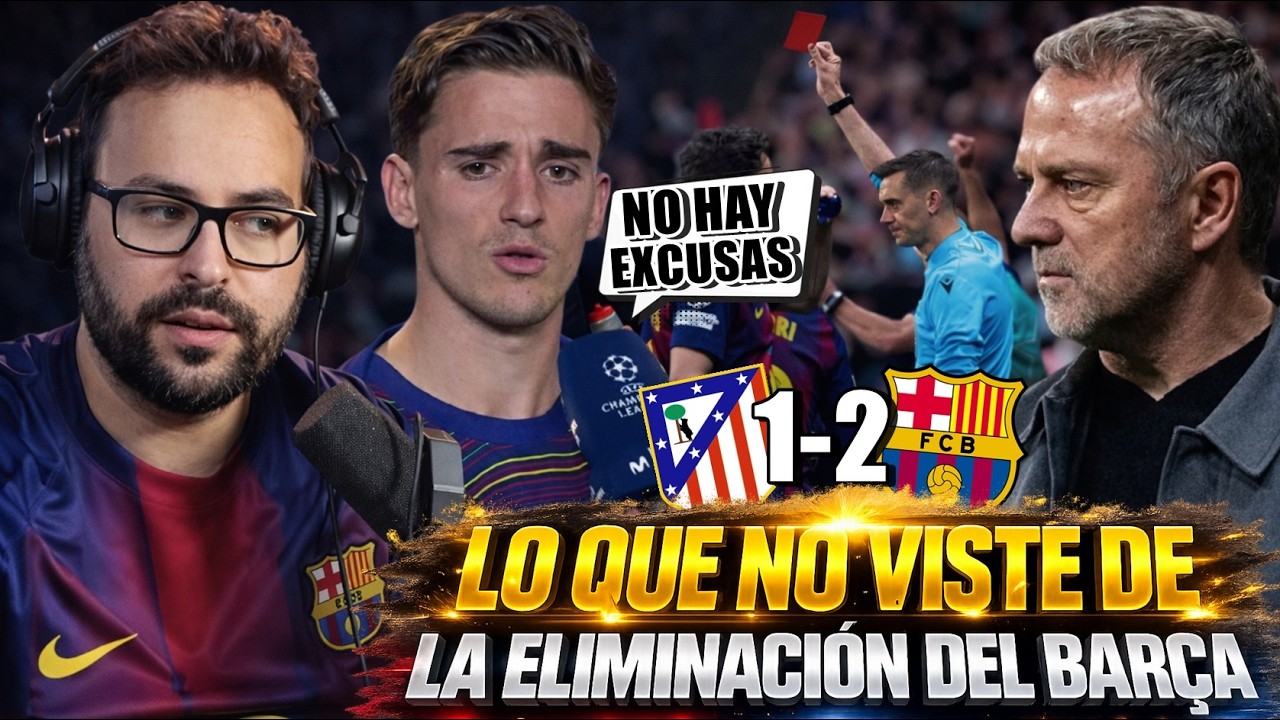 Lo que NO VISTE del ATLETI 1-2 BARÇA - FLICK: "DECEPCIONADOS" ¡GAVI hace AUTOCRÍTICA! "SIN EXCUSAS"