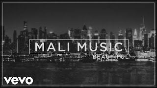 Mali Music - Beautiful (Lyric Video)