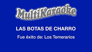 Las Botas De Charro - Multikaraoke - Fue Éxito De Los Temerarios