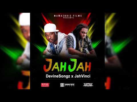 Devine Songz & Jah Vinci – Jah Jah (Reggae 2017)